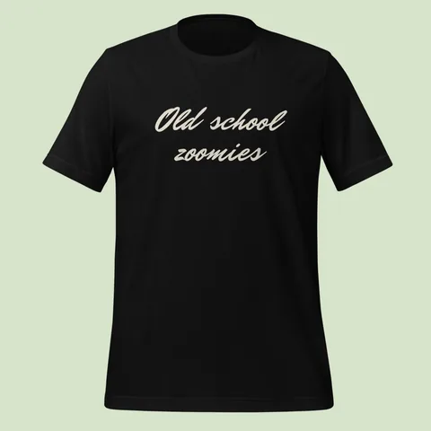 Black tee with "Old school zoomies" hand-signed across the chest
